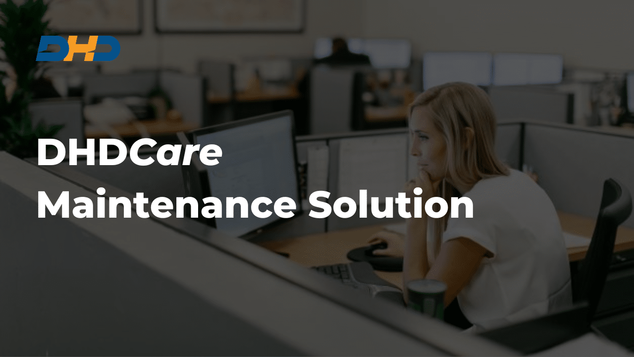 DHDCare Maintenance Solution